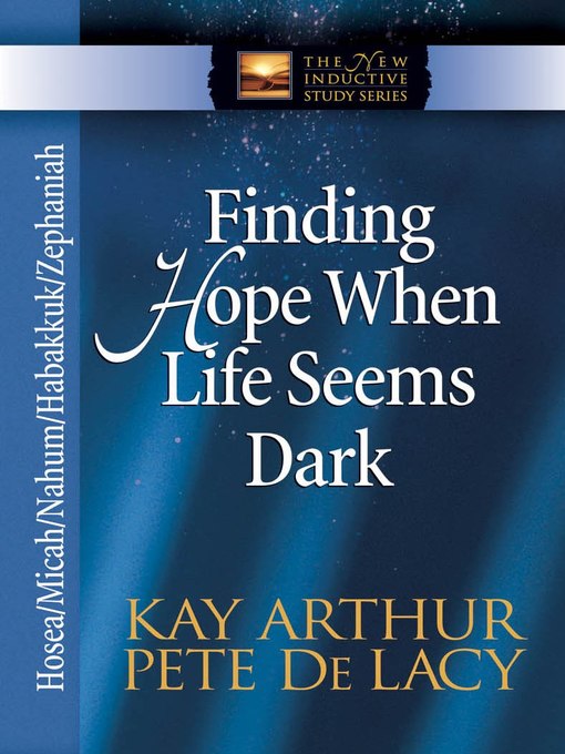 Finding Hope When Life Seems Dark (eBook): Hosea, Micah, Nahum, Habakkuk, and Zephaniah